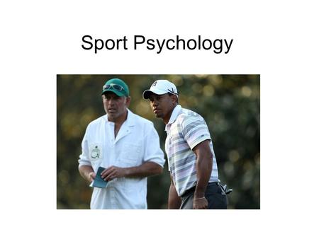 Sport Psychology.