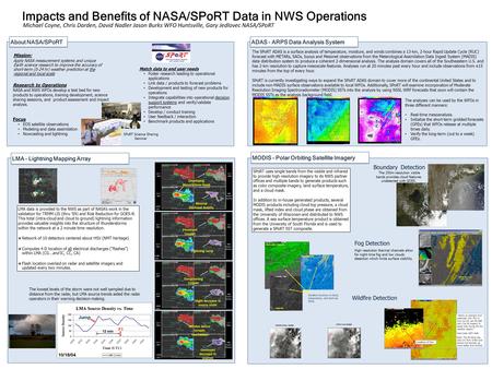 Mission: Apply NASA measurement systems and unique Earth science research to improve the accuracy of short-term (0-24 hr) weather prediction at the regional.