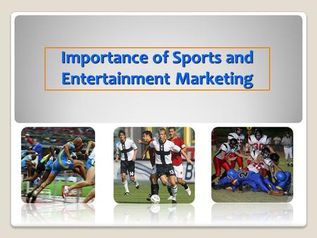 Importance of Sports and Entertainment Marketing