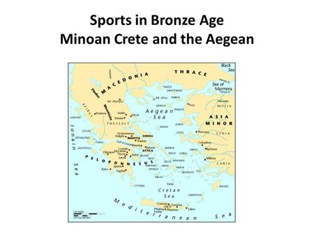 Sports in Bronze Age Minoan Crete and the Aegean