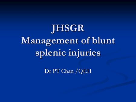 JHSGR Management of blunt splenic injuries