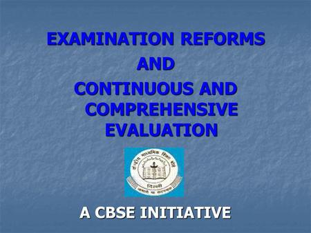 CONTINUOUS AND COMPREHENSIVE EVALUATION