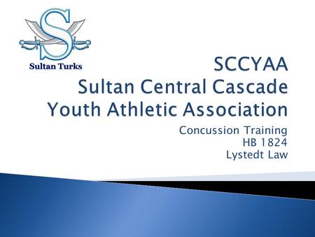 Concussion Training HB 1824 Lystedt Law. On may 14, 2009 Washington State Governor Christine Gregoire signed into law House Bill 1824 to be known as the.
