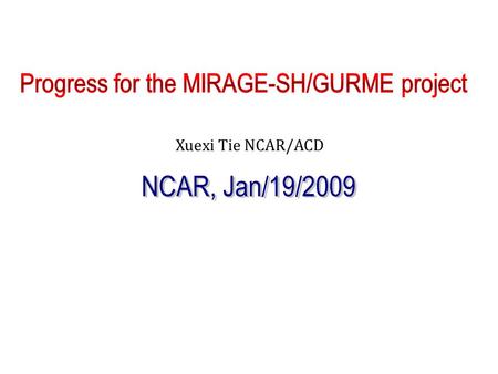 Xuexi Tie NCAR/ACD. Motivations: Motivations: Large cities are rapidly growing (cluster) Large cities are rapidly growing (cluster) Rapid development.