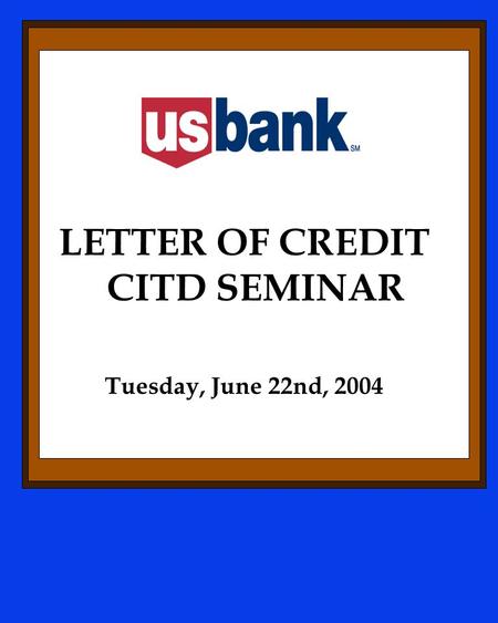 LETTER OF CREDIT CITD SEMINAR