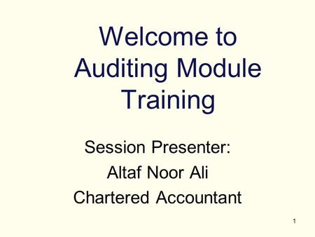 Welcome to Auditing Module Training