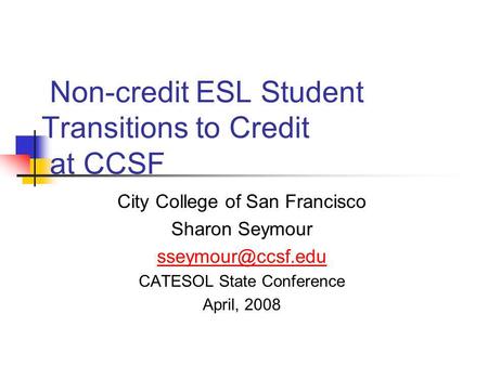 Non-credit ESL Student Transitions to Credit at CCSF