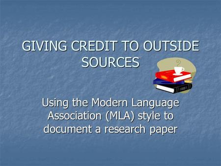 GIVING CREDIT TO OUTSIDE SOURCES