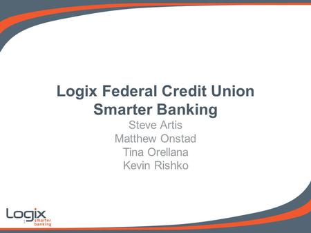 Logix Federal Credit Union Smarter Banking