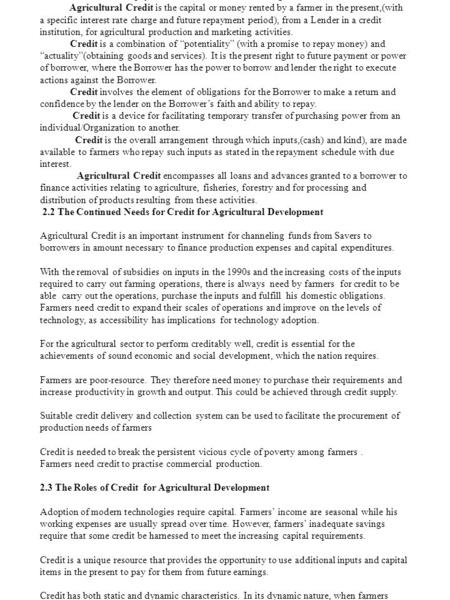 2.0. Needs and the Roles of Credit in Agricultural Development. 2.1. Basic Concepts of Agricultural Credit The word Credit is derived from a Latin word.