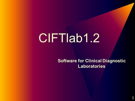 1 CIFTlab1.2 Software for Clinical Diagnostic Laboratories 1.