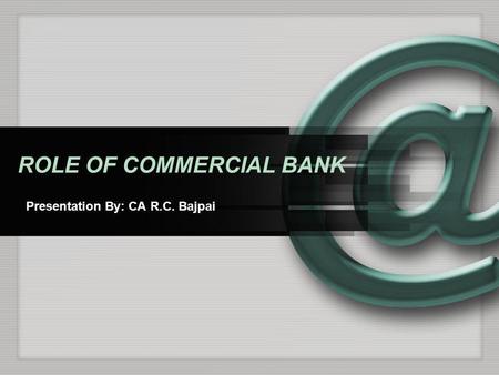 ROLE OF COMMERCIAL BANK