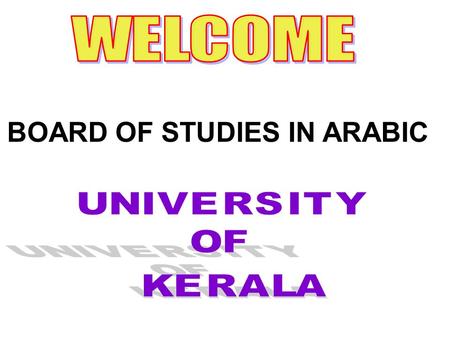 BOARD OF STUDIES IN ARABIC. REGULATIONS FOR THE FIRST DEGREE PROGRAMME (FDP) UNDER THE CHOICE BASED CREDIT & SEMESTER SYSTEM (CBCS) IN THE AFFLIATED COLLEGES.