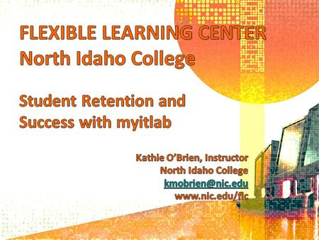 Enhance student success Increase retentionIncrease retention Increase enrollmentsIncrease enrollments Address wide variation in knowledge/abilitiesAddress.