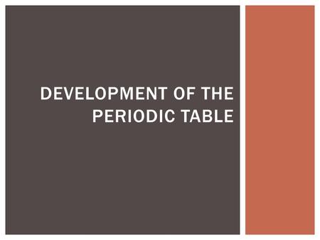 Development of the Periodic Table