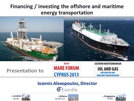 Financing / investing the offshore and maritime