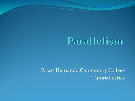 Pasco-Hernando Community College Tutorial Series.