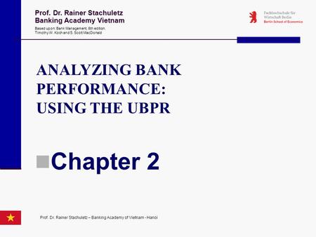 Chapter 2 ANALYZING BANK PERFORMANCE: USING THE UBPR