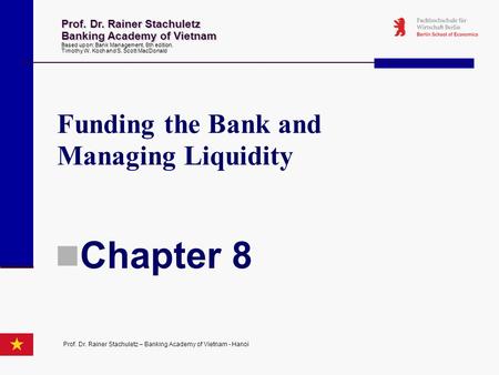 Chapter 8 Funding the Bank and Managing Liquidity