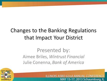 Changes to the Banking Regulations that Impact Your District