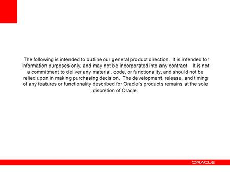 The following is intended to outline our general product direction