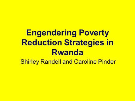 Engendering Poverty Reduction Strategies in Rwanda