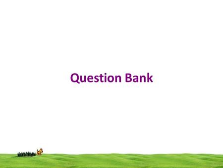 Question Bank. Explain the syntax of if else statement? Define Union Define global and local variables with example Concept of recursion with example.