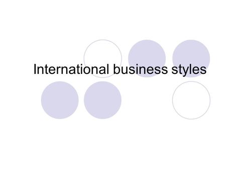 International business styles