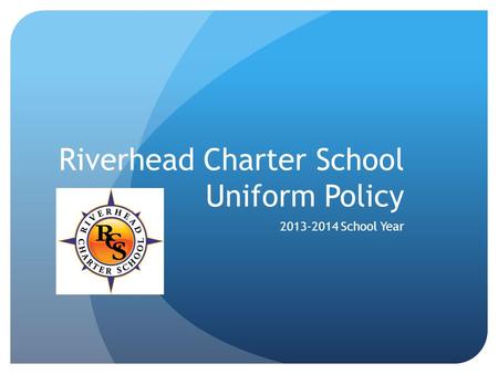 Riverhead Charter School Uniform Policy