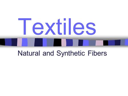 Natural and Synthetic Fibers