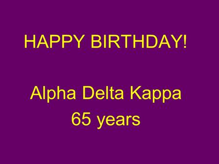 HAPPY BIRTHDAY! Alpha Delta Kappa 65 years. IN 1947….. 6 piece Gorham place setting was $23.00 and sold at the jewelry store Dresses on sale at Belk from.