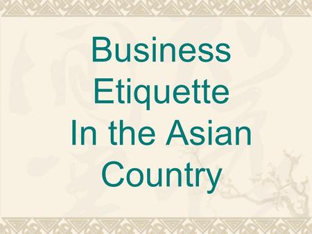 Business Etiquette In the Asian Country