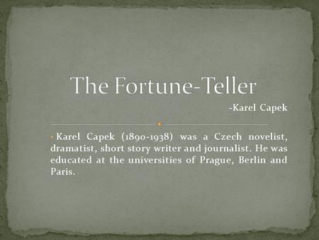 The Fortune-Teller -Karel Capek