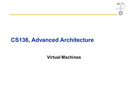 CS136, Advanced Architecture