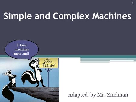 Simple and Complex Machines