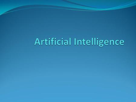 What is intelligence? What do you think makes a person intelligent? Some ideas: being able to do lots of math in your head being able to memorize lots.