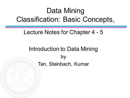 Data Mining Classification: Basic Concepts,