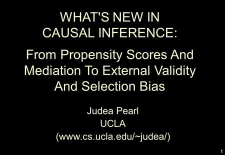 From Propensity Scores And Mediation To External Validity