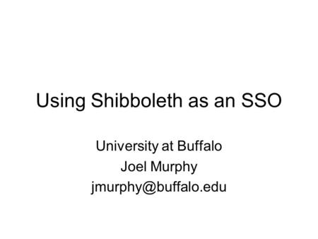 Using Shibboleth as an SSO