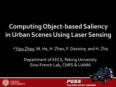 3DVCR Group, Department of Machine Intelligence *Yipu Zhao, M. He, H. Zhao, F. Davoine, and H. Zha Department of EECS, Peking University Sino-French Lab,