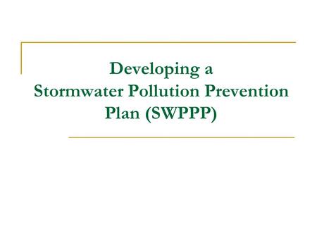 Developing a Stormwater Pollution Prevention Plan (SWPPP)