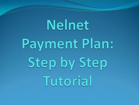 Step 1: Welcome Page Progress Tracker Click on a step in the Progress Tracker to navigate the plan. Do not use the Back button.