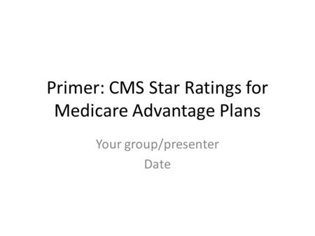 Primer: CMS Star Ratings for Medicare Advantage Plans