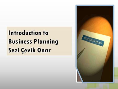 What is business planning?What is the objective of a business plan? What are the main steps of a business plan? Business Planning (2)