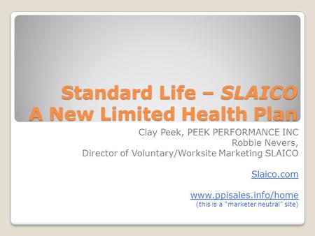 Standard Life – SLAICO A New Limited Health Plan