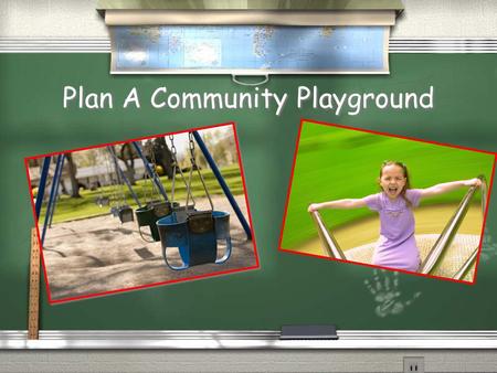 Plan A Community Playground. The Borough of Emmaus and local community members are looking to 3rd grade students at Jefferson Elementary to help plan,