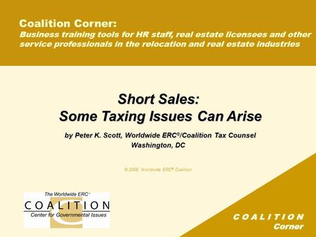 C O A L I T I O N Corner Coalition Corner: Business training tools for HR staff, real estate licensees and other service professionals in the relocation.