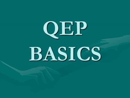 QEP BASICS.