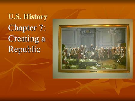 Chapter 7: Creating a Republic