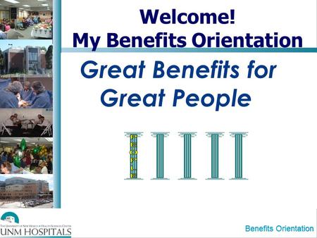 Welcome! My Benefits Orientation